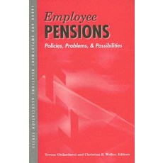 Employee Pensions: Policies Problems and Possibilities Paperback, ILR Press
