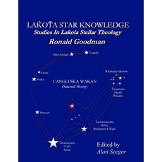 Lakota Star Knowledge: Studies in Lakota Stellar Theology Paperback, Sgu Publishing