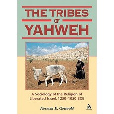Tribes of Yahweh: A Sociology of the Religion of Liberated Israel 1250-1050 Bce Paperback, Continnuum-3pl