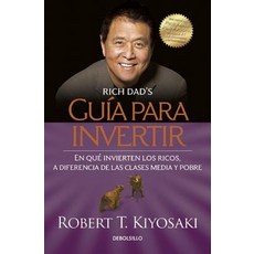 (영문도서) Guaa Para Invertir / Rich Dads Guide to Investing: What the Rich Invest in That the Poor and the Middle Class Do Not! Paperback, Debolsillo