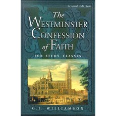 The Westminster Confession of Faith, P & R Publishing