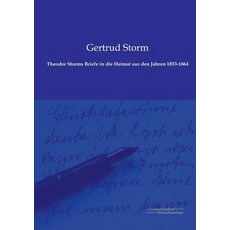 Theodor Storms Briefe in Die Heimat Aus Den Jahren 1853-1864 Paperback, Europaischer Musikverlag