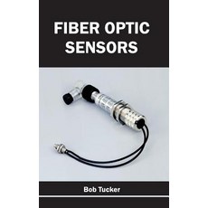 Fiber Optic Sensors Hardcover, NY Research Press
