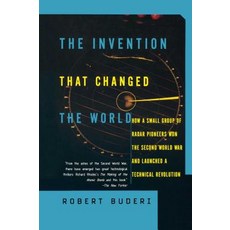 The Invention That Changed the World: How a Small Group of Radar Pioneers Won the Second World War and..., Touchstone Books