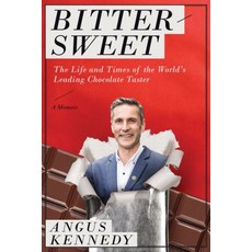Bittersweet: A Memoir: The Life and Times of the Worldas Leading Chocolate Taster Hardcover, Apollo Publishers