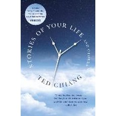 [해외도서] Stories of Your Life and Others (미국판) : 영화 ''컨택트'' 원작 소설, Vintage Books