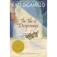 The Tale of Despereaux:Being the Story of a Mouse a Princess Some Soup and a Spool of Thread, Candlewick Press (MA)