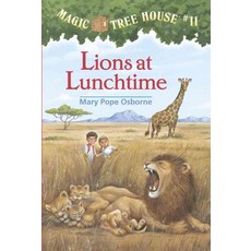 Magic Tree House 11: Lions at Lunchtime: