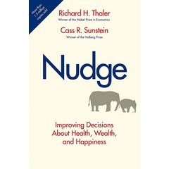 Nudge: Improving Decisions About Health Wealth and Happiness [Hardcover]