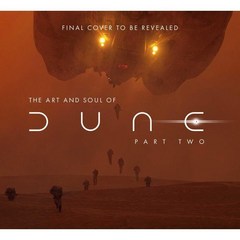 Art And Soul Of Dune: Part Two 영화 듄: 파트 2 공식 컨셉 아트북, Insight Editions