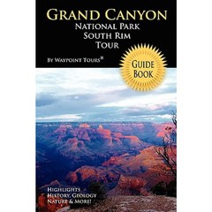 Grand Canyon National Park South Rim Tour Guide Book Paperback, Waypoint Tours