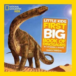 National Geographic Little Kids First Big Book of Dinosaurs Hardcover, National Geographic Kids