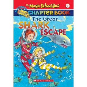 The Magic School Bus Chapter Book. 7: The Great Shark Escape