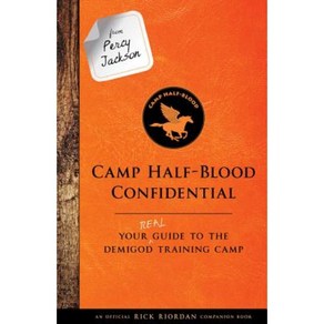 Fom Pecy Jackson: Camp Half-Blood Confidential: You Real Guide to the Demigod Taining Camp Hadcove, Disney-Hypeion