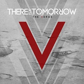 THERE FOR TOMORROW - THE VERGE EU수입반, 1CD