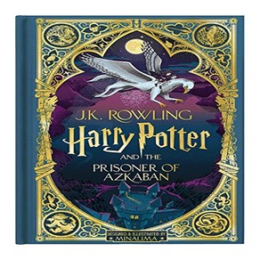 Hay Potte and the Pisone of Azkaban: MinaLima Edition [영국판]:해리 포터와 아즈카반의 죄수: 미나리마 에디션, Bloomsbuy Publishing PLC