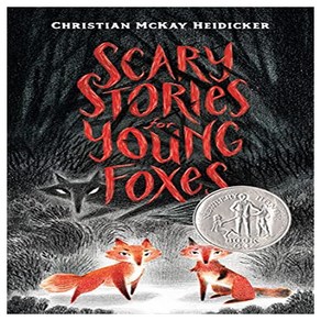 Scary Stories for Young Foxes: