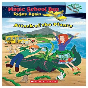 The Magic School Bus Rides Again 05 : The Attack of the Plants A Branches Book