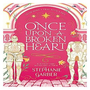 Once Upon A Broken Heart:Book 1 of 3: Once Upon a Broken Heart