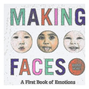 Making Faces:A Fist Book of Emotions, Hay N.Abams