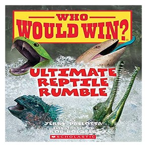 Ultimate Reptile Rumble (Who Would Win?) 26(Papeback), Scholastic Pess