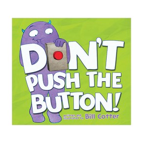 Don't Push the Button!:A Funny Interactive Book For Kids