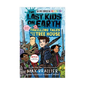 The Last Kids on Earth:Thrilling Tales from the Tree House