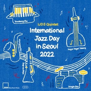 IJDS 퀸텟 - Intenational Jazz Day in Seoul 2022, 2CD