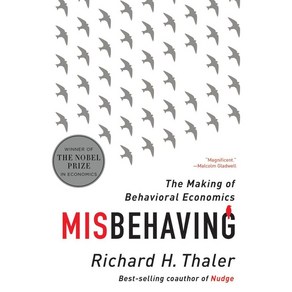 Misbehaving:The Making of Behavioal Economics, W. W. Noton & Company