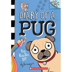 Pug Blasts Off:A Branches Book (Diary of a Pug #1)