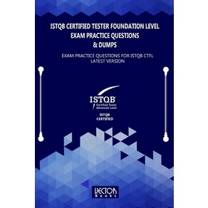 ISTQB Cetified Teste Foundation Level Exam Pactice Questions & Dumps: Exam Pactice Questions fo... Papeback, Independently Published, English, 9798578910241