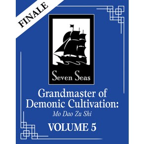 (영문도서) Gandmaste of Demonic Cultivation: Mo DAO Zu Shi (Novel) Vol. 5 Papeback, Seven Seas