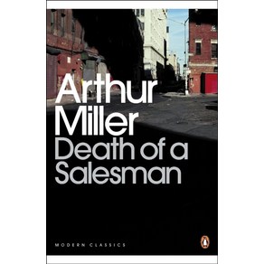 Death of a Salesman:Cetain Pivate Convesations in Two Acts and a Requiem, Penguin Classic