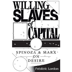 (영문도서) Willing Slaves of Capital: Spinoza and Max on Desie Papeback, Veso, English, 9781781681602