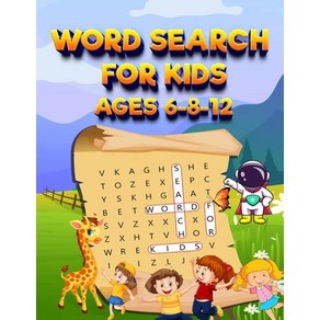 (영문도서) Wod Seach Fo Kids Ages 6-8-12 100 Fun Puzzles Seach & Find: Funny And Educational Wod Se... Papeback, Independently Published, English, 9798413706688