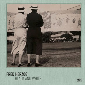 (영문도서) Fred Herzog: Black and White Hardcover