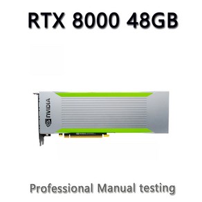 NVIDIA 쿼드로 RTX 8000 딥 러닝 컴퓨팅 가속 트레이닝 그래픽 카드 RTC 8000 48GB, 한개옵션0, 1개