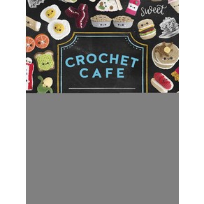 Cochet Cafe:Recipes fo Amiguumi Cochet Pattens, Paige Pub (Ok)