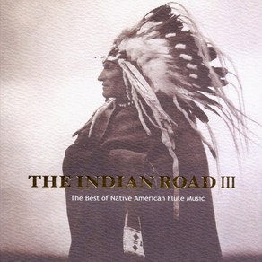 (CD) V.A - The Indian Road 3 (인디언의 길 3집) - The Best Of Native American Flute Music