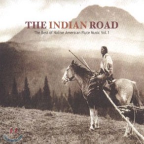 [CD] 인디언 로드 1집 (The Indian Road : The Best Of Native American Flute Music) : 북미 인디언의 전통 음악