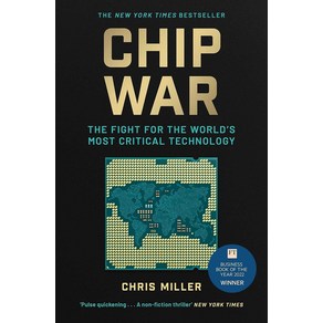 Chip Wa:The Fight fo the Wold's Most Citical Technology, Chip Wa, Chis Mille(저), Simon & Schuste Ltd