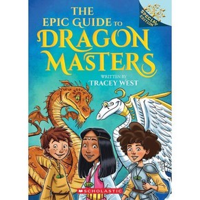 The Epic Guide to Dragon Masters:A Branches Special Edition (Dragon Masters 1~26권 내용)