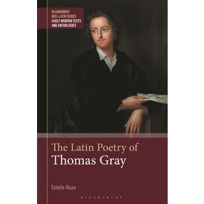 (영문도서) The Latin Poety of Thomas Gay Hadcove, Bloomsbuy Academic, English, 9781350419872