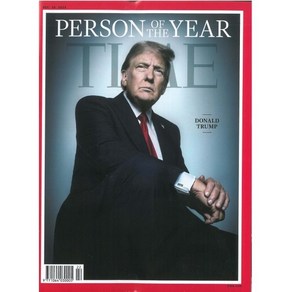 Time (주간) - Asia Ed. 2024년 12월 30일 : PERSON OF THE YEAR DONAL TRUMP, Time Inc.