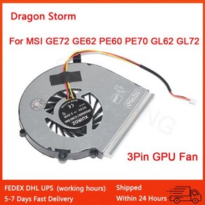 CPU 냉각 팬 MSI GE72 GE62 MS-1795 PE60 PE70 GL62 GL72 PAAD06015SL 3 핀 4 DC5V 그래픽, [01] 3Pin GPU Fan, 01 3Pin GPU Fan