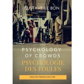 (영문도서) Psychology of Cowds / Psychologie des foules (English Fench Edition) Papeback, Lulu.com, English, 9780244368005