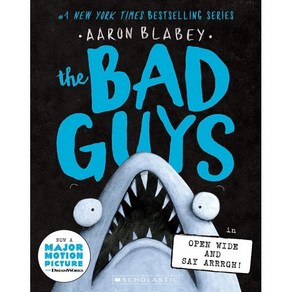 The Bad Guys 15: The Bad Guys in Open Wide and Say Agh!, Scholastic