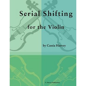 (영문도서) Seial Shifting fo the Violin Papeback, C. Havey Publications, English, 9781635230802