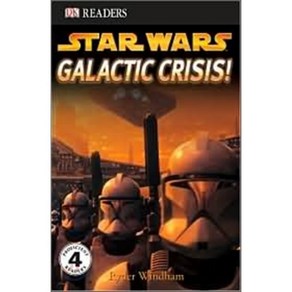 DK Readers Level 4 : Star Wars - Galactic Crisis! DK Publishing