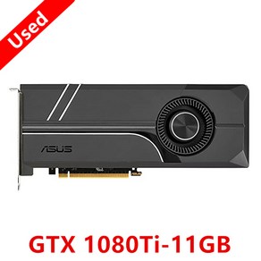 호환 ASUS GTX 1080 Ti GPU 그래픽 카드 NVIDIA GeFoce GTX1080 8GB Tubo GTX1080Ti 비디오 게이밍 PC 컴퓨터 11GB, 2.GTX 1080Ti 11GB, 1개